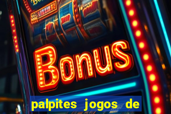 palpites jogos de quarta feira